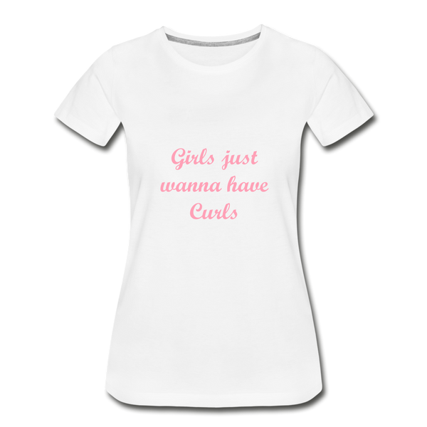 Girls Want Curls Premium Organic T-Shirt - white