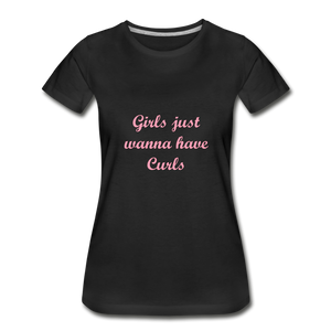 Girls Want Curls Premium Organic T-Shirt - black